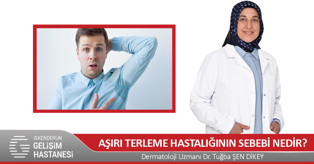 AŞIRI TERLEME HASTALIĞININ SEBEBİ NEDİR?