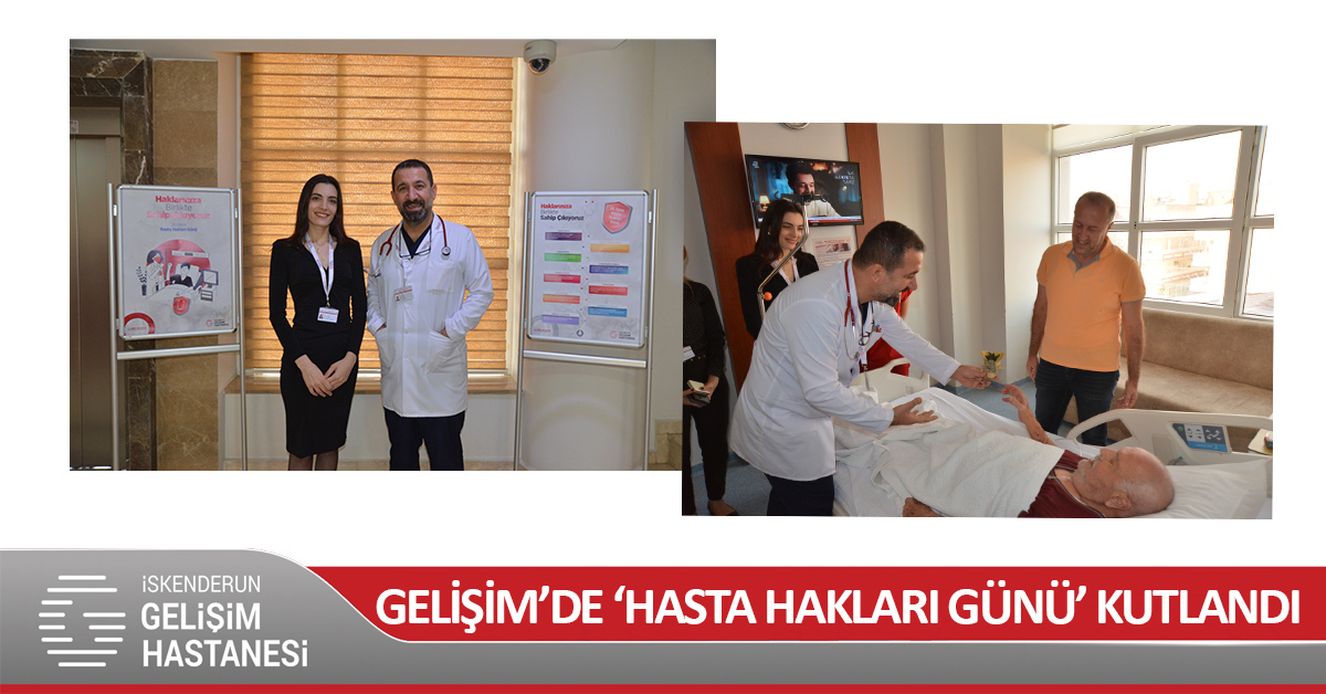 GELİŞİM HASTANESİ’NDE ‘HASTA HAKLARI GÜNÜ’ KUTLANDI