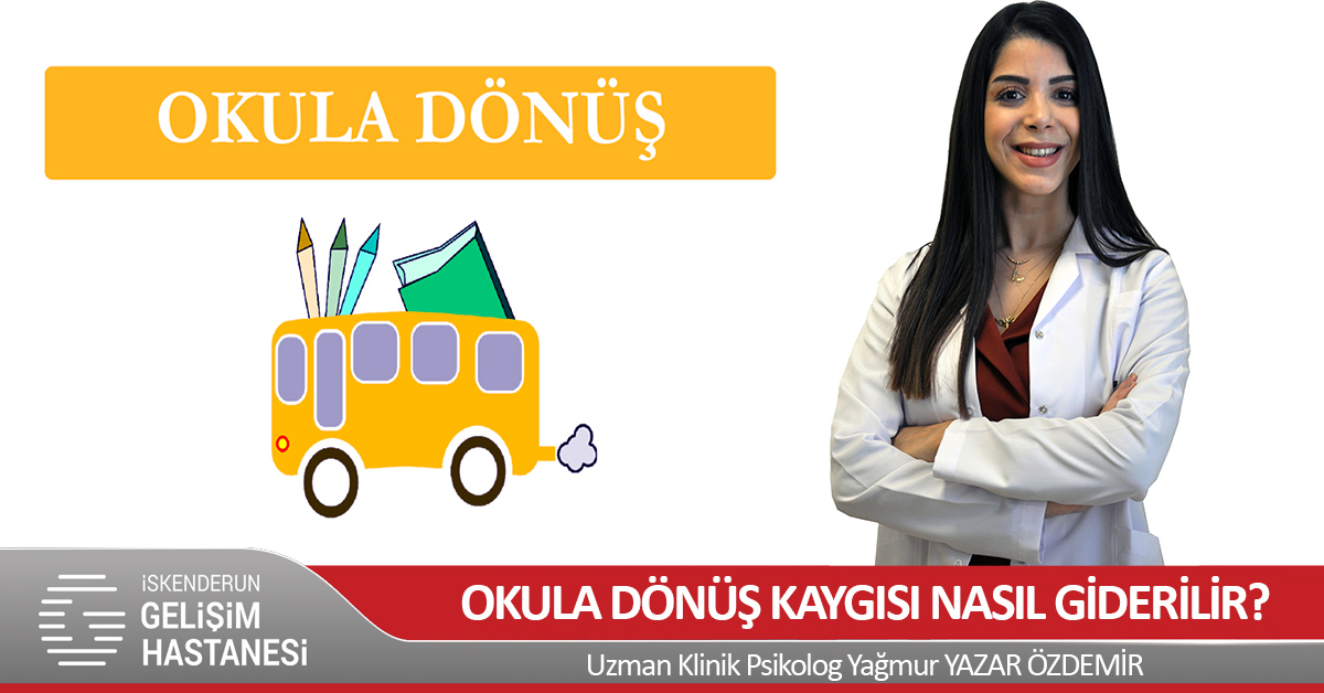 OKULA DÖNÜŞ KAYGISI NASIL GİDERİLİR?