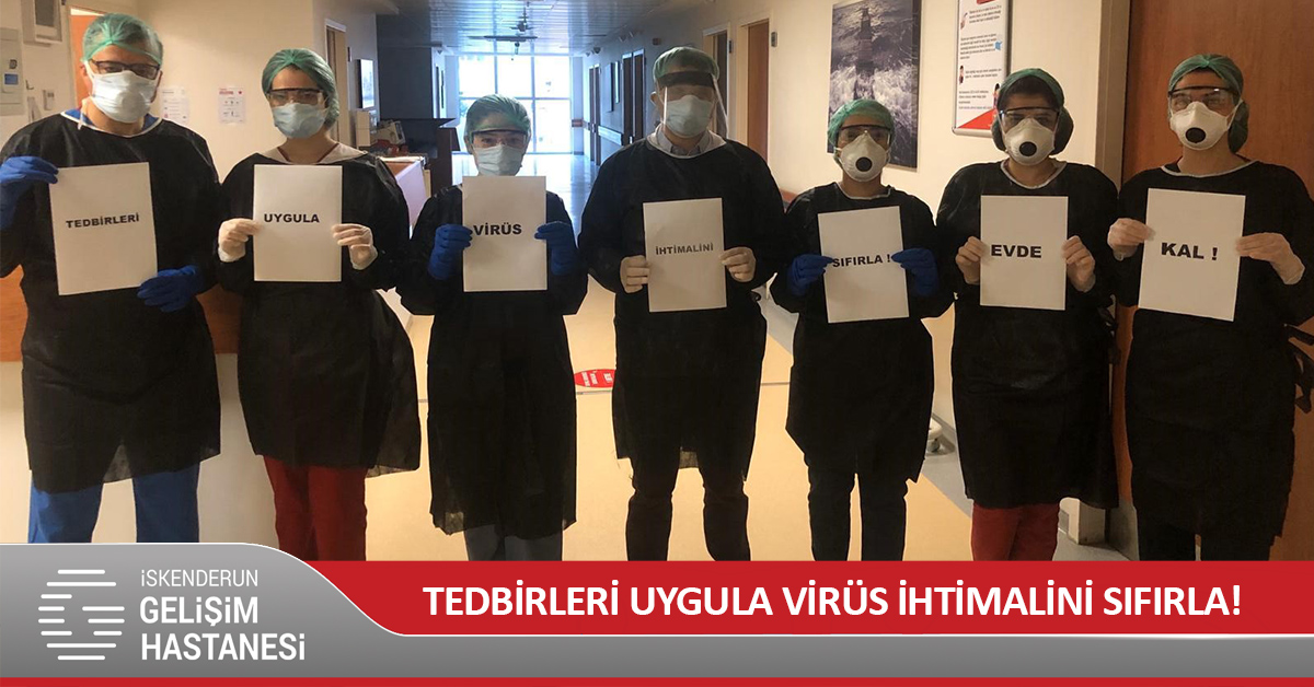 TEDBİRLERİ UYGULA VİRÜS İHTİMALİNİ SIFIRLA!