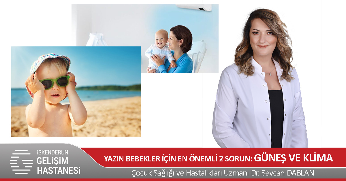 YAZIN BEBEKLER İÇİN EN ÖNEMLİ 2 SORUN:  GÜNEŞ VE KLİMA