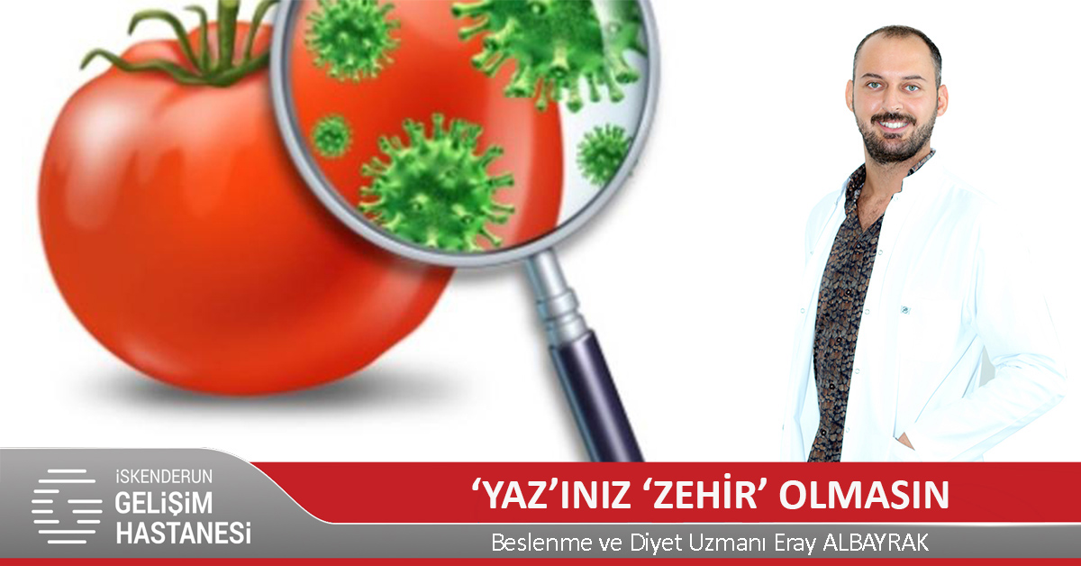 YAZ’INIZ ‘ZEHİR’ OLMASIN!